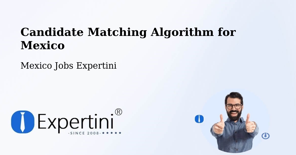 Candidate Matching Algorithm Overview – Chalam - Mexico Jobs Expertini