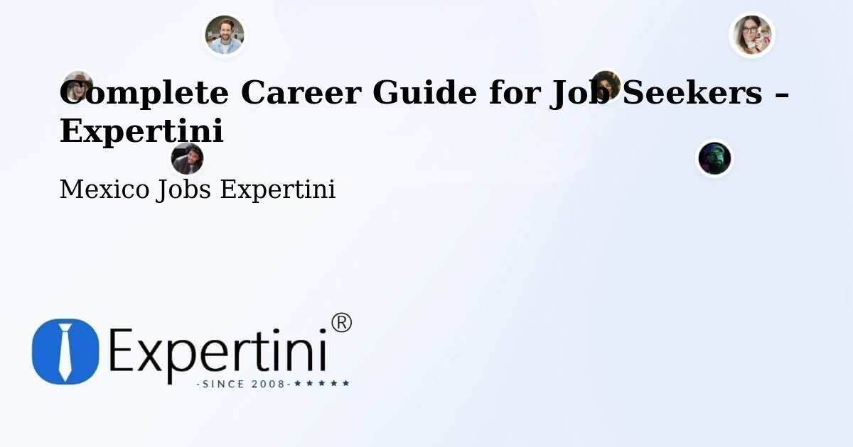 Career Guide for Job Seekers – Chalam - Chalam, Mexico Jobs Expertini