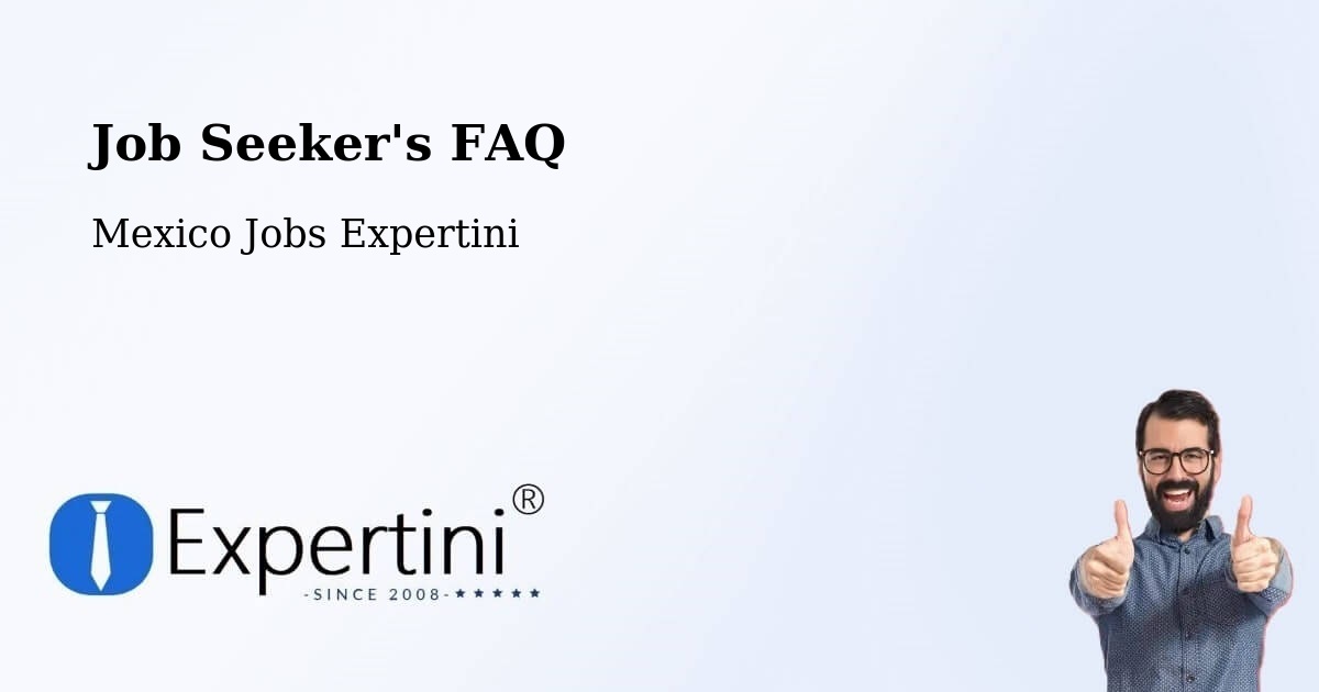 Employer FAQ – Chalam - Mexico Jobs Expertini