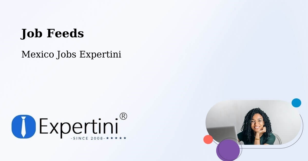 Job Listings Feed – Chalam - Mexico Jobs Expertini