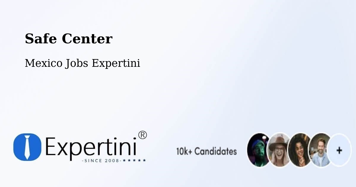Safety Center – Chalam - Mexico Jobs Expertini