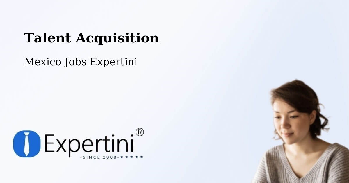 Post Jobs & Find Candidates in Chalam – Talent Acquisition Solutions - Mexico Jobs Expertini